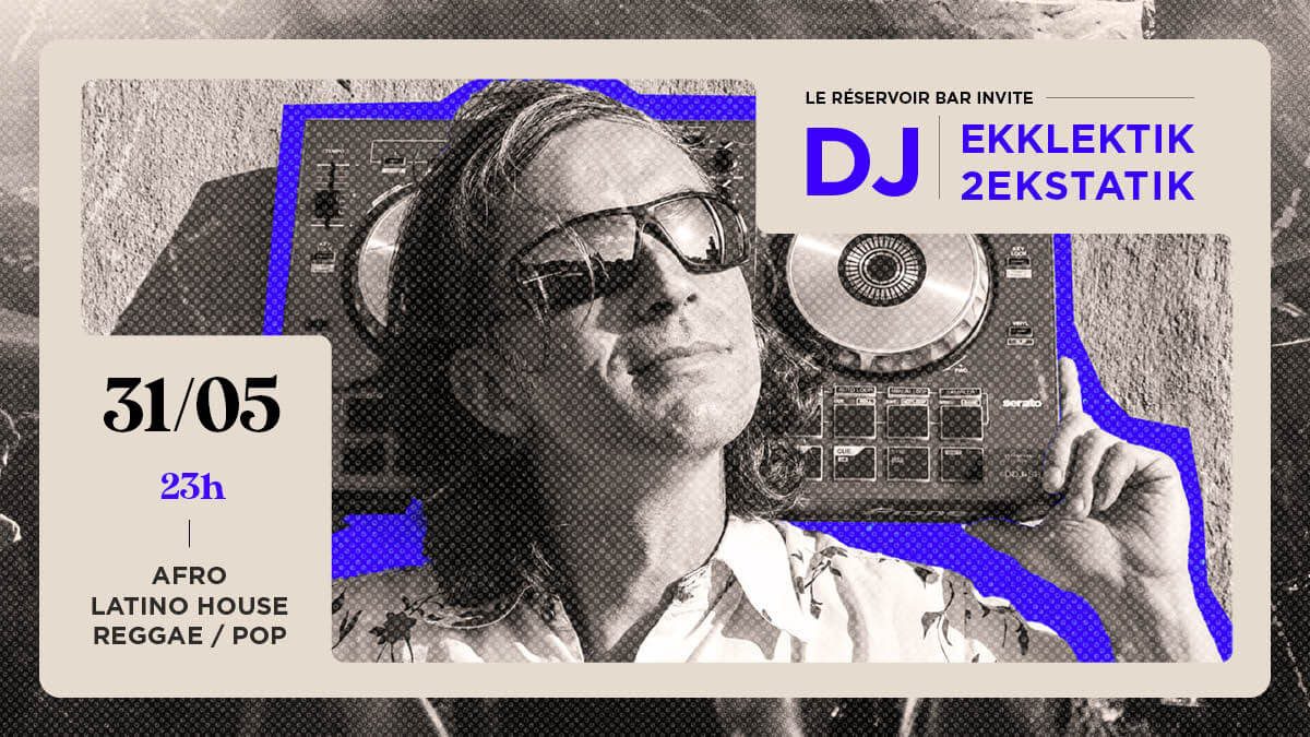 Le Réservoir bar invite Ekklektik2Ekstatik | Le Reservoir Bar