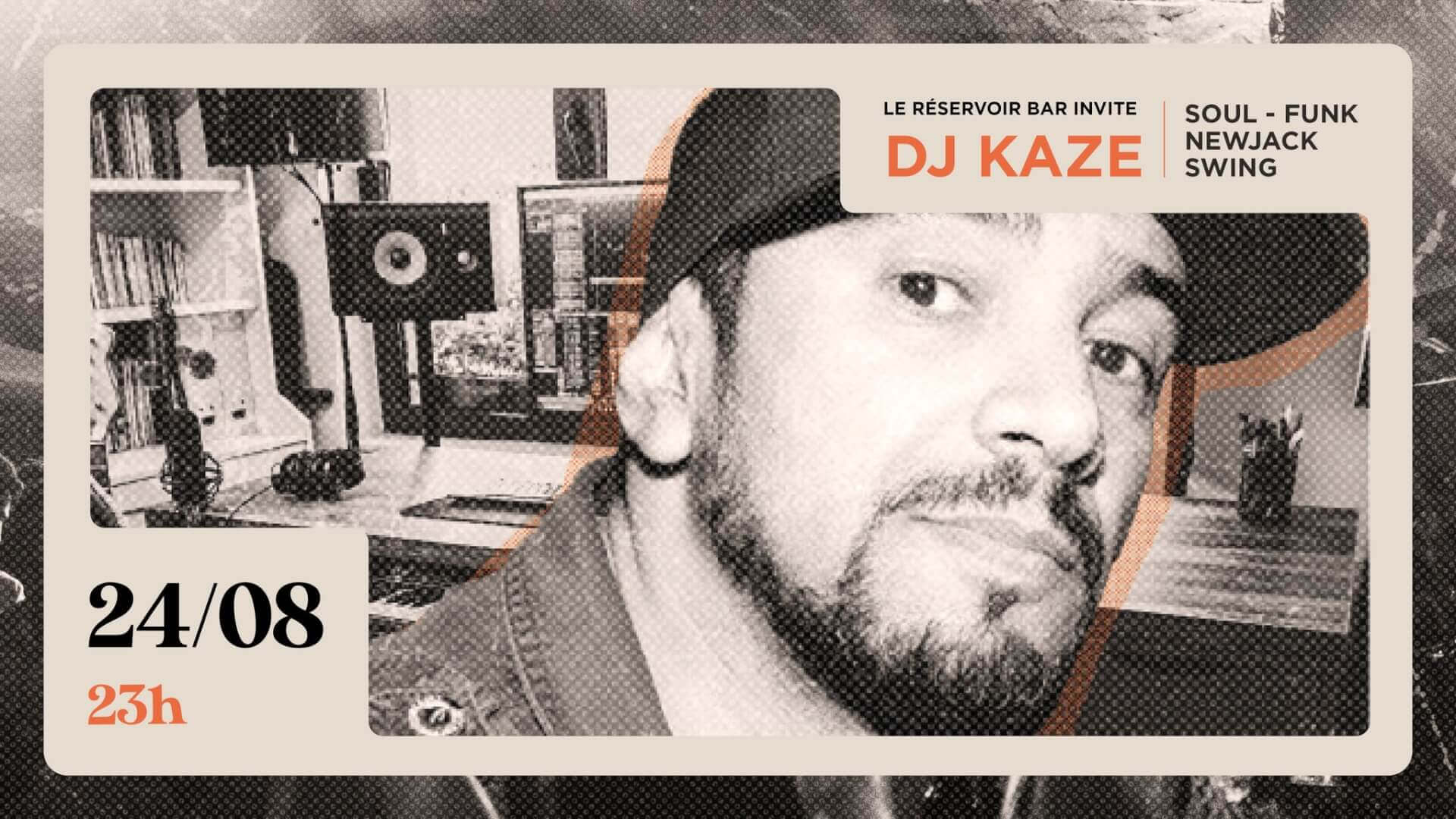 Le Réservoir bar invite Dj KAZE | Le Reservoir Bar