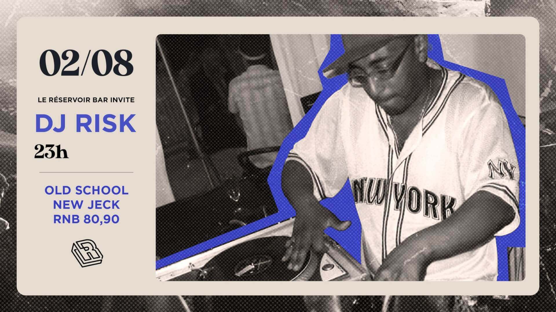 Le Réservoir bar invite DJ RISK | Le Reservoir Bar