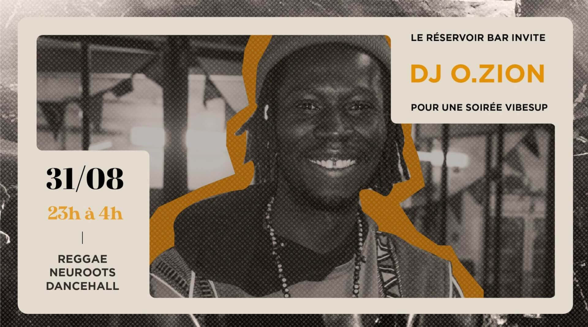 Le Réservoir bar invite DJ O. ZION VIBES UP #18 | Le Reservoir Bar
