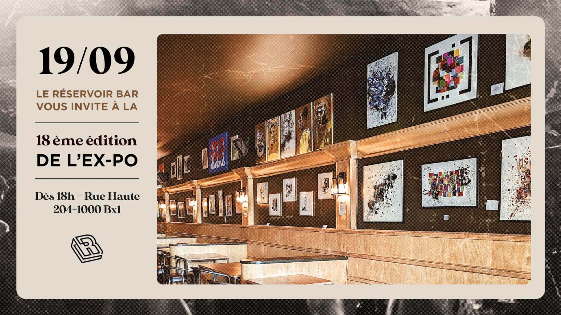 Le Réservoir bar vous invite à la 18ème édition de L'EX-PO | Le Reservoir Bar