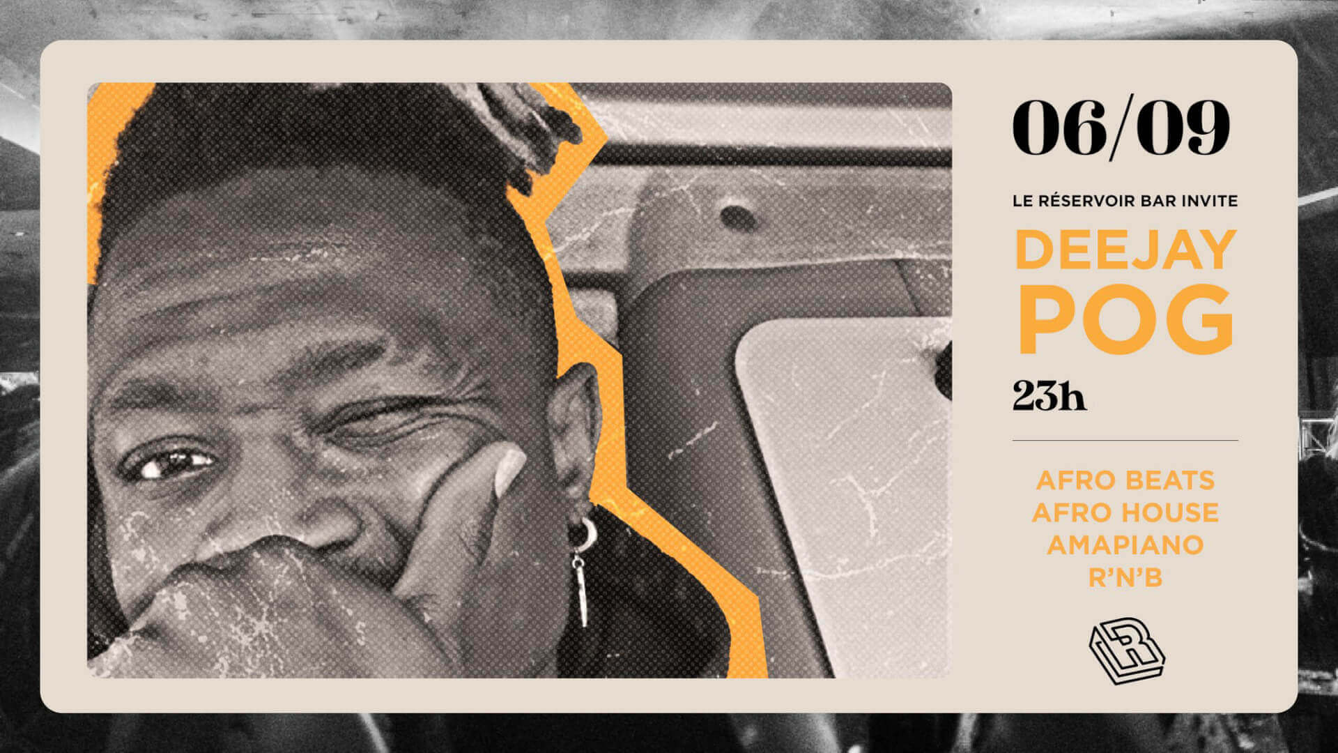 Le Réservoir bar invite DEEJAY POG ! | Le Reservoir Bar