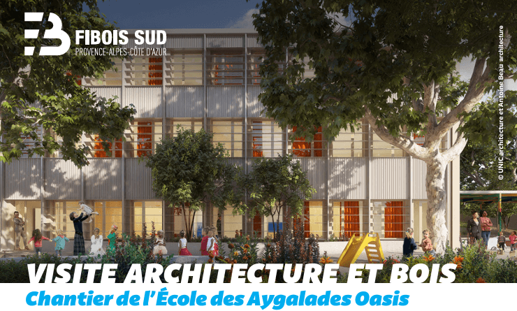 INSCRIVEZ-VOUS : Visite Architecture & Bois sur le chantier de l'École des Aygalades Oasis | Fibois Sud