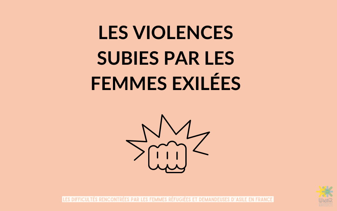Fiche thématique 4 - Les violences subies par les femmes exilées | UNI-R
