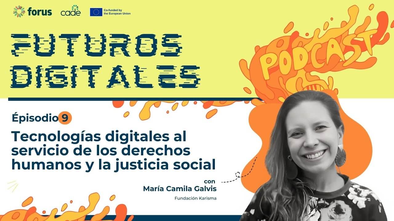 Futuros Digitales: Tecnologías digitales al servicio de los derechos humanos