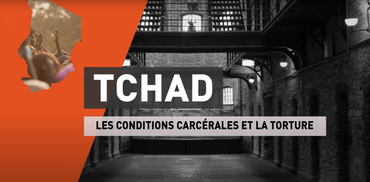 Tchad : une répression héréditaire | Les conditions carcérales et la torture | Tournons la Page