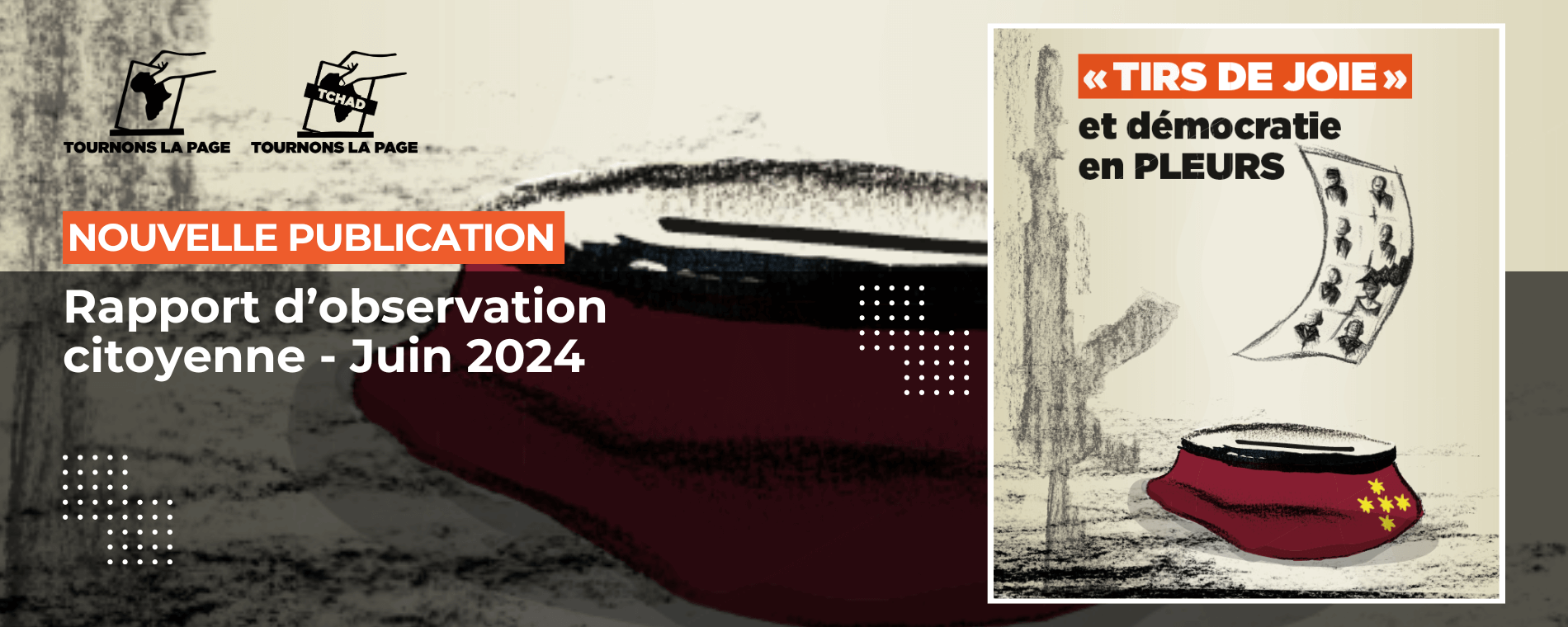 « Tirs de joie » et démocratie en pleurs : Tournons La Page publie un rapport sur l’élection présidentielle tchadienne du 6 mai 2024 | Tournons la Page