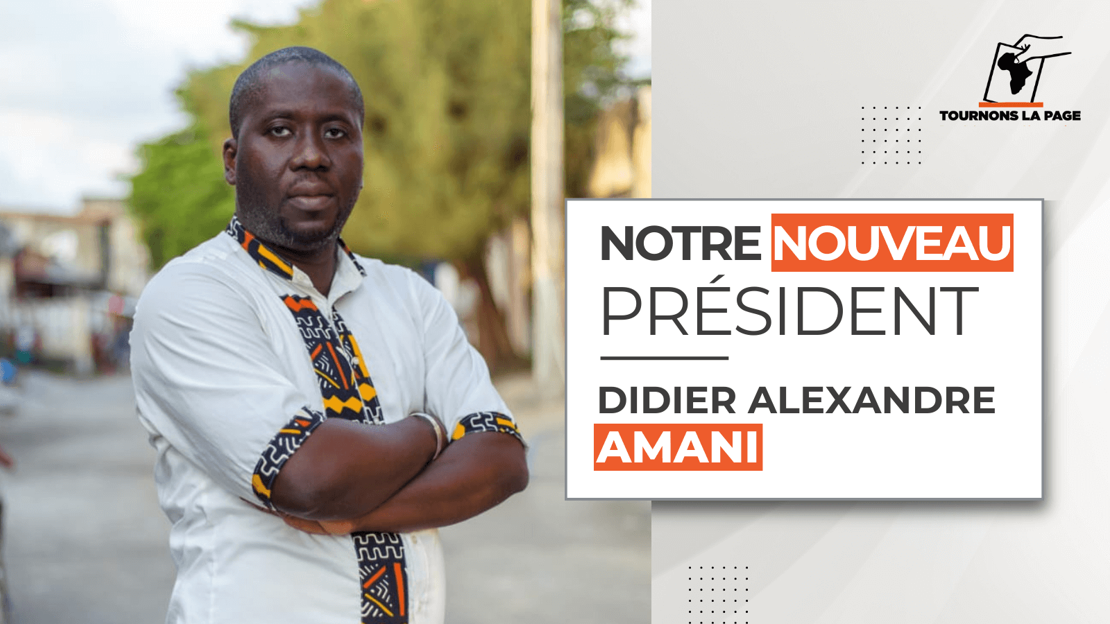 Tournons La Page (TLP) vient d'élire son nouveau président, M. Didier Alexandre Amani | Tournons la Page
