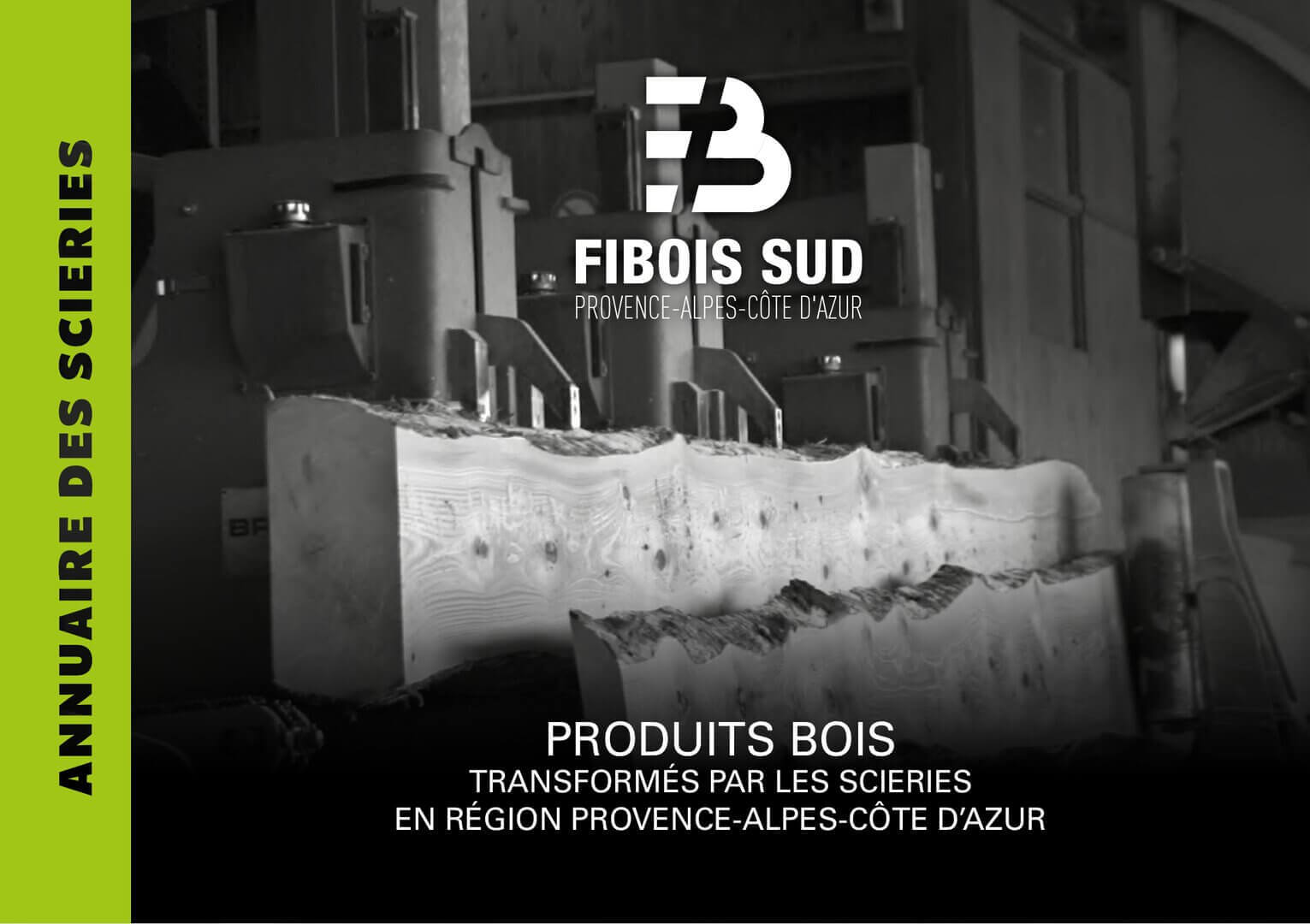 Annuaire des scieurs de la région Provence-Alpes-Côte d'Azur | Fibois Sud