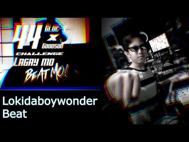 44 GLOC 9 X Good Son Lagay mo Beat mo Challenge