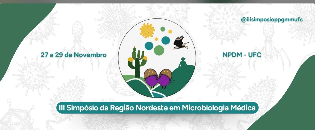 Simpósio da Região Nordeste em Microbiologia Médica. 27 a 29 de Novembro 2024. Fortaleza - Ceará - Brasil. | IICIMED