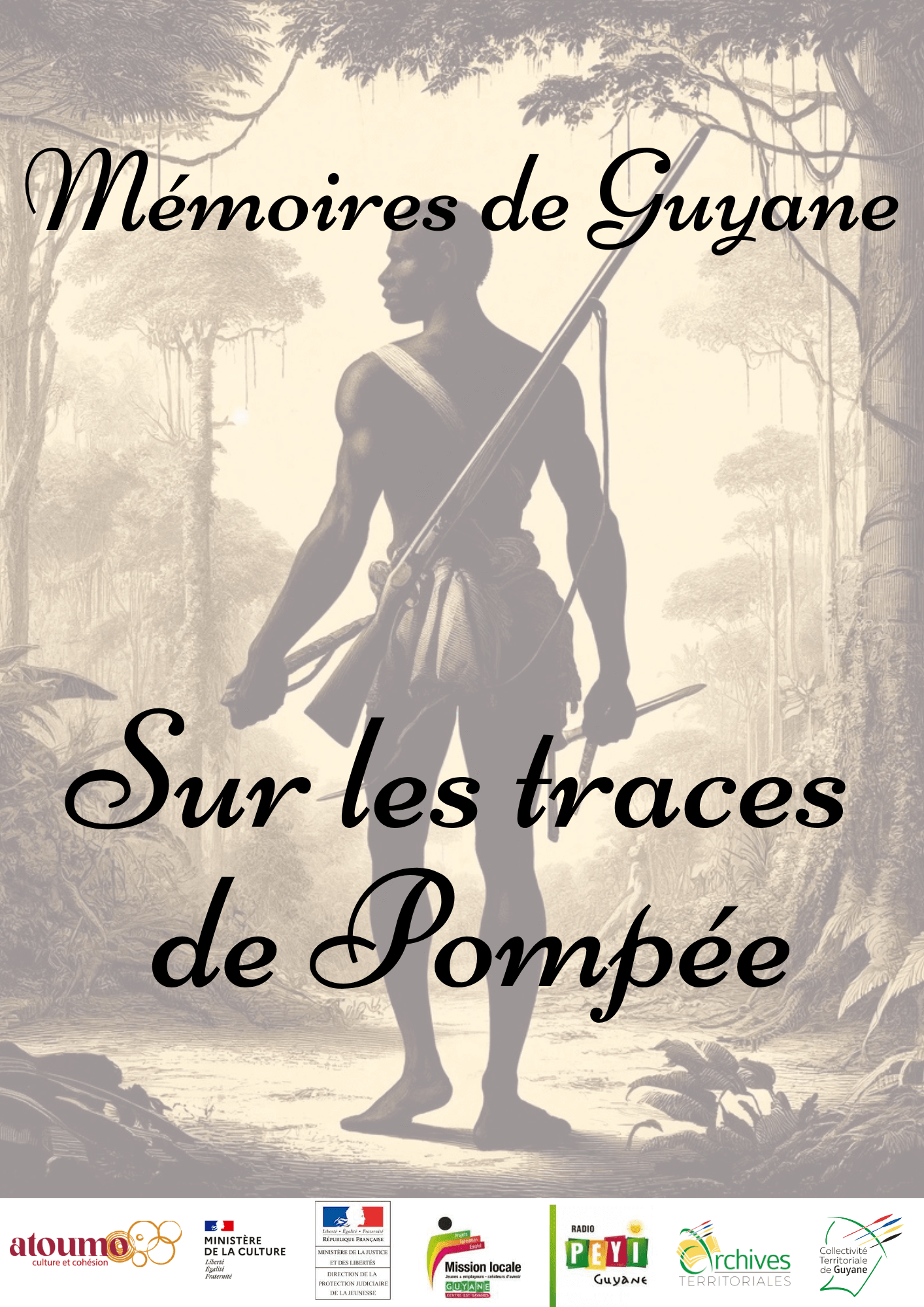 Mémoires de Guyane : sur les traces de Pompée | Atoumo Prod