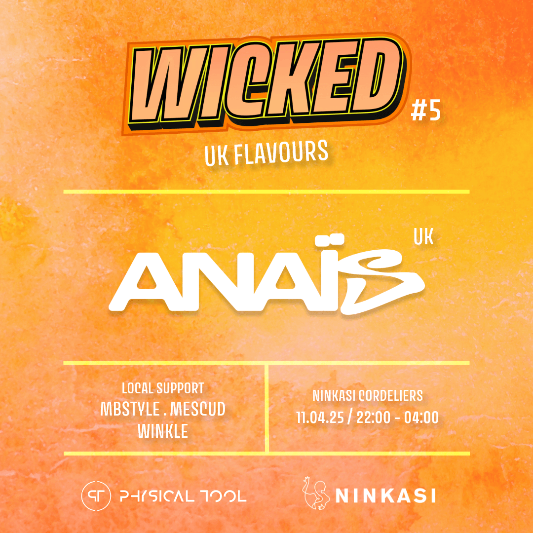 WICKED #5 w/ Anaïs (UK) & more | Physical Tool