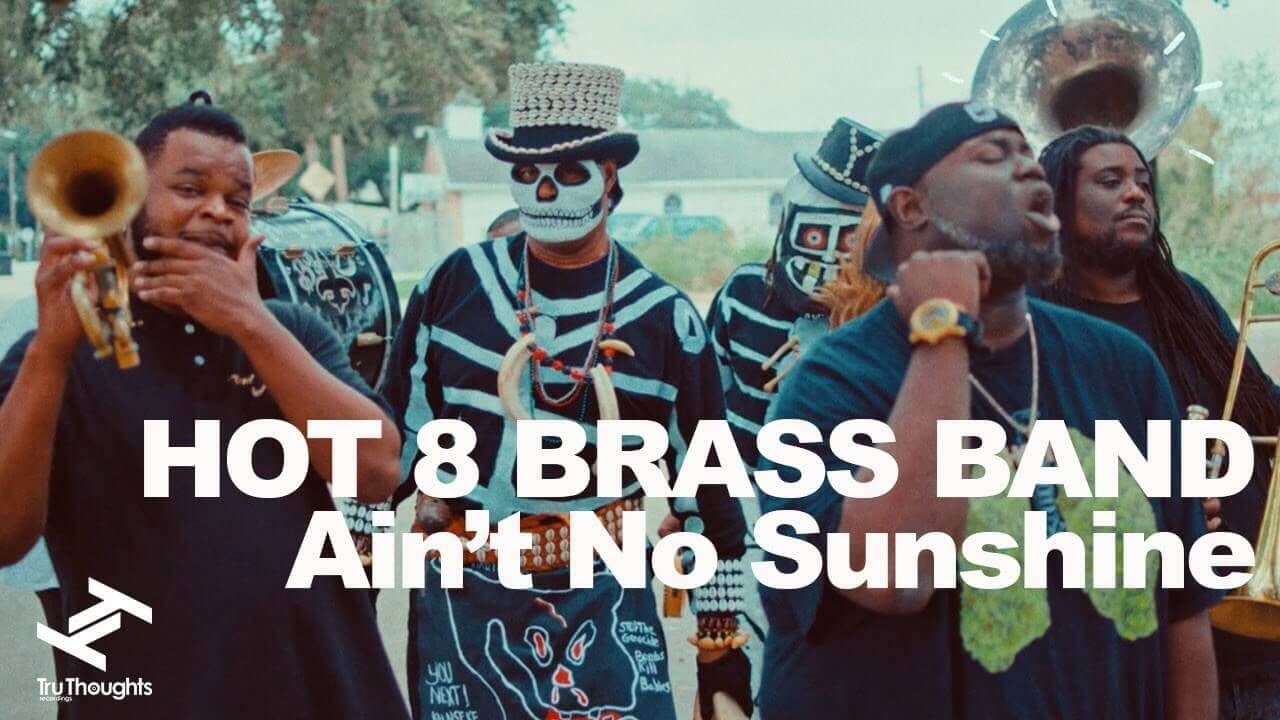 Hot 8 Brass Band - Ain't No Sunshine
