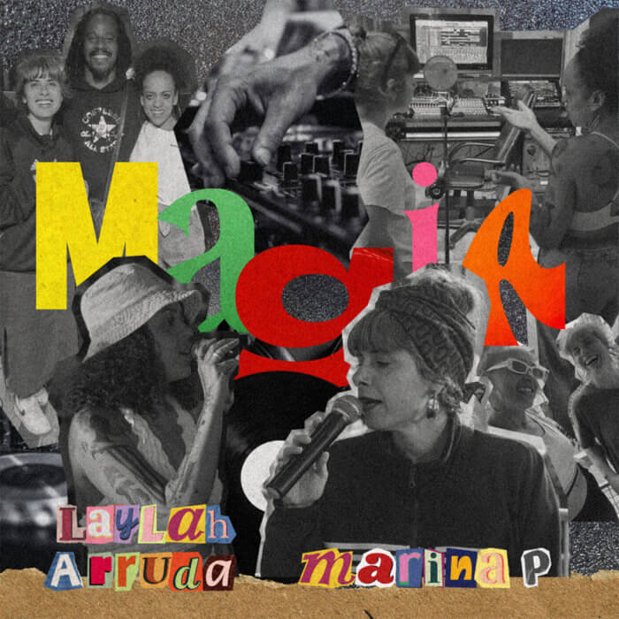 Magia - Marina P, Laylah Arruda, prod. DJ Raíz, by Feminine Hi-Fi Records | Star Wax Magazine