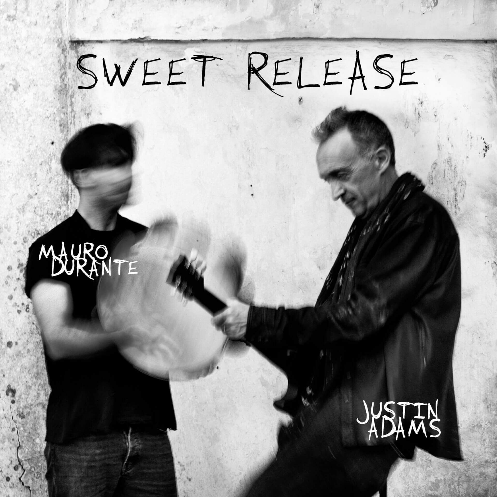 JUSTIN ADAMS & MAURO DURANTE / SWEET RELEASE | Star Wax Magazine