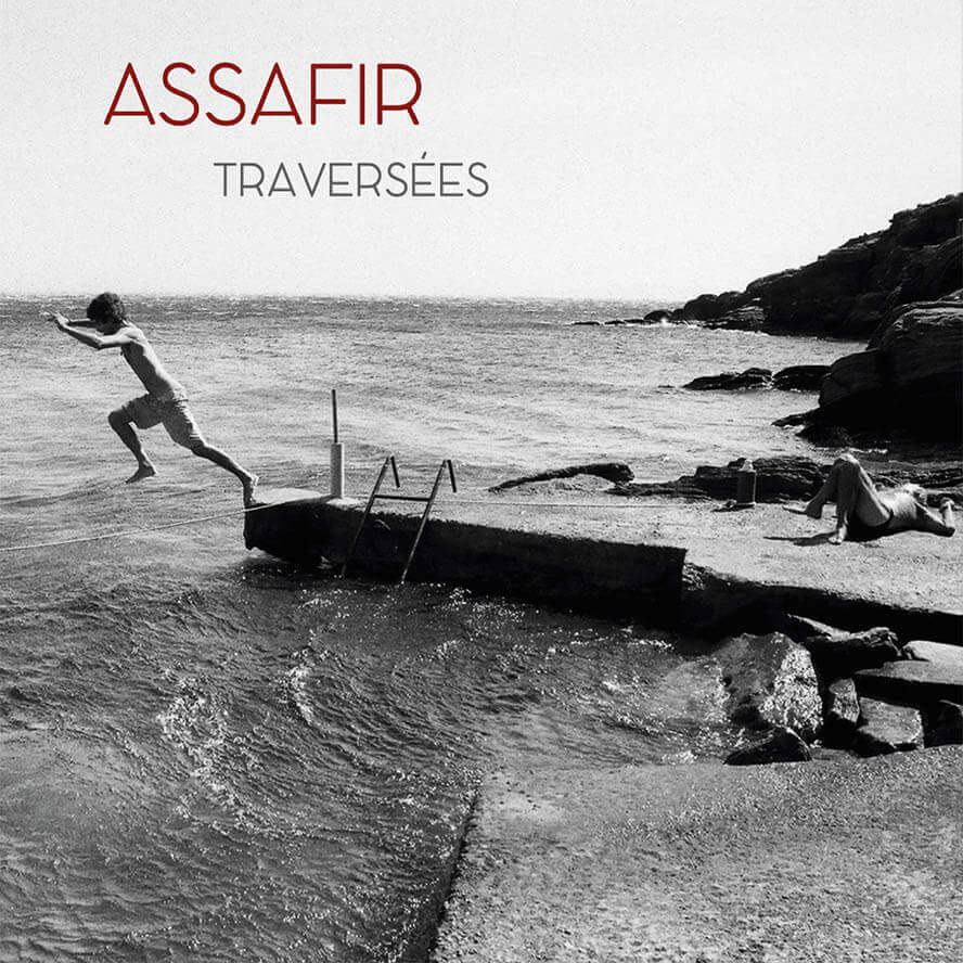 ASSAFIR / TRAVERSÉES | Star Wax Magazine