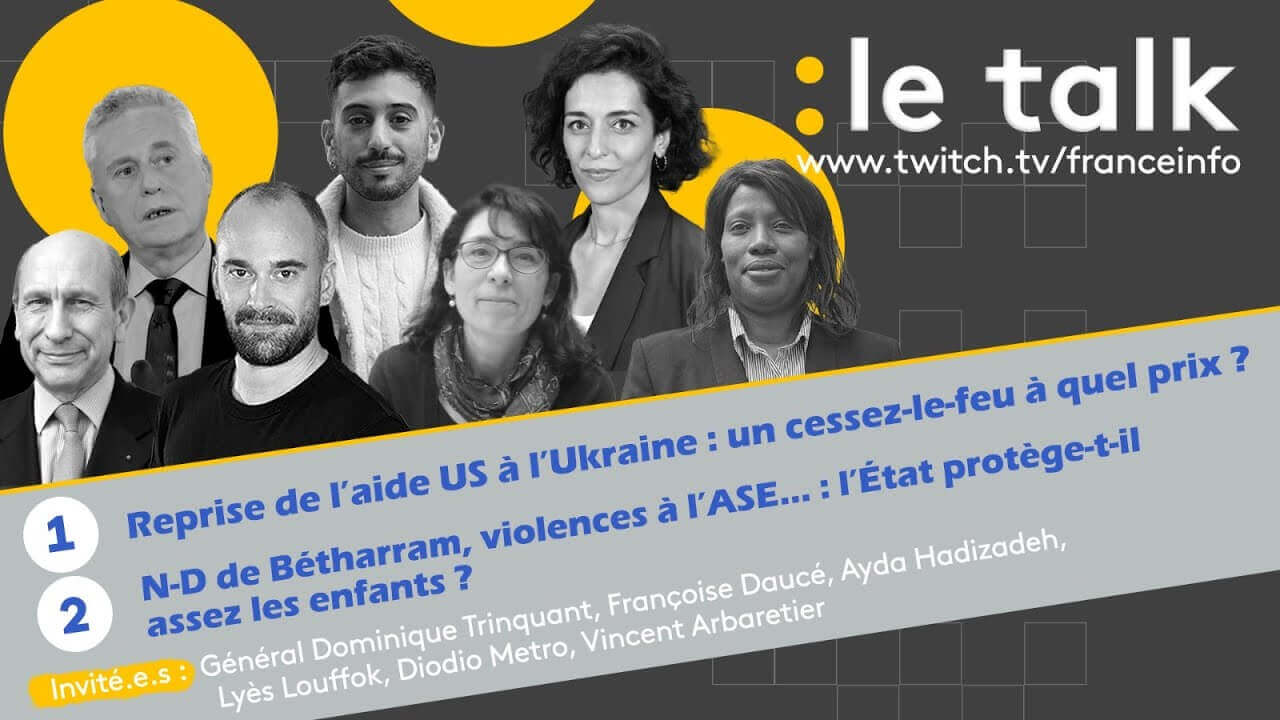LE TALK : Ukraine, un cessez-le-feu ? / N-D de Bétharram, ASE : l’Etat protège assez les enfants ? | ADEPAPE 95 Pair-Aidance Du Val d'Oise