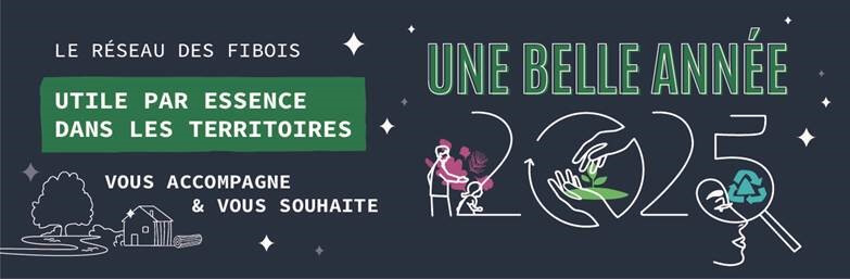 Fibois Sud vous souhaite une belle année 2025 | Fibois Sud