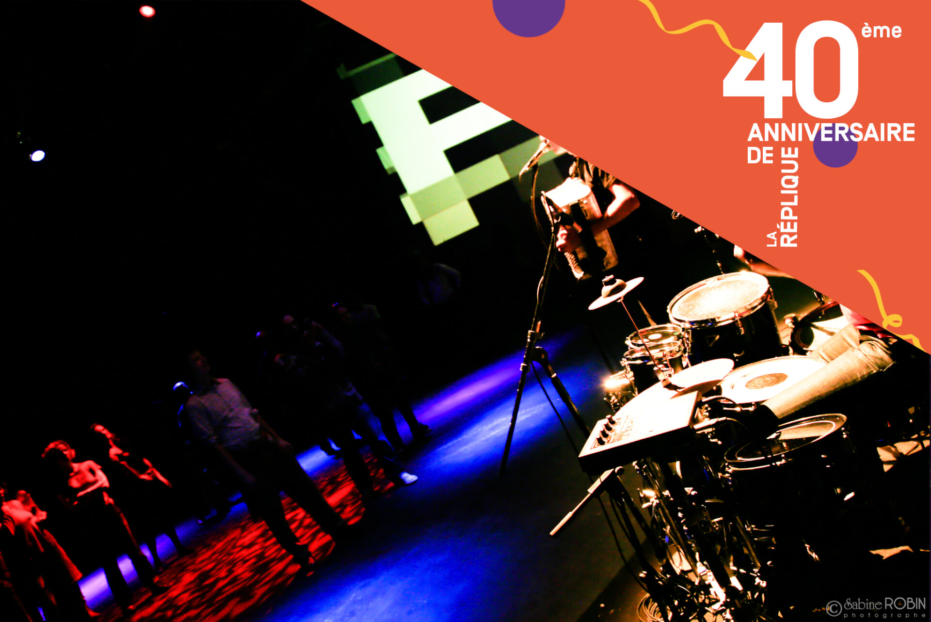 LES 40 ANS DE LA RÉPLIQUE - Fête d'anniversaire | La Réplique