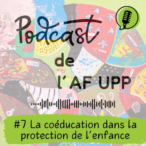 Co-éducation et protection de l’enfance : des parents concernés vous parlent de  la place des parents dans la protection de l’enfance. | Parents Citoyens