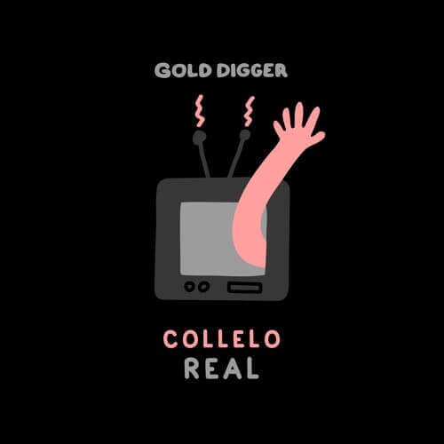 Collelo - Real [Gold Digger] | Gold Digger Records