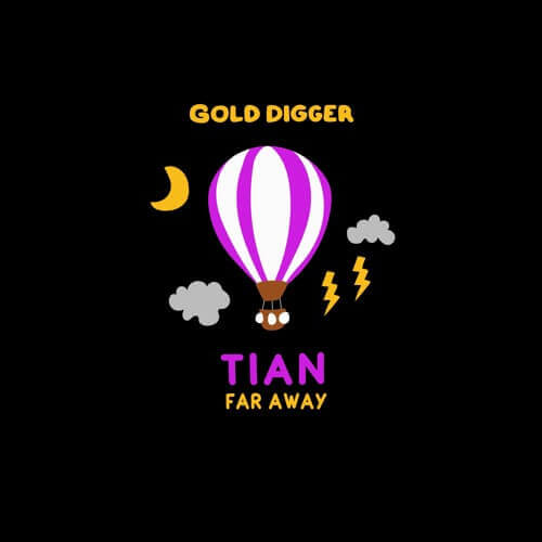 TIAN - Far Away [Gold Digger] | Gold Digger Records