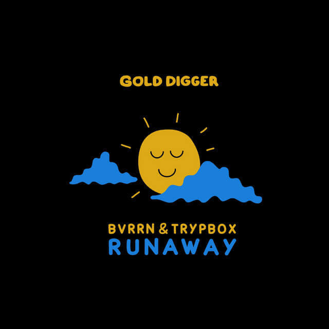 BVRRN, TRYPBOX · Runaway | Gold Digger Records