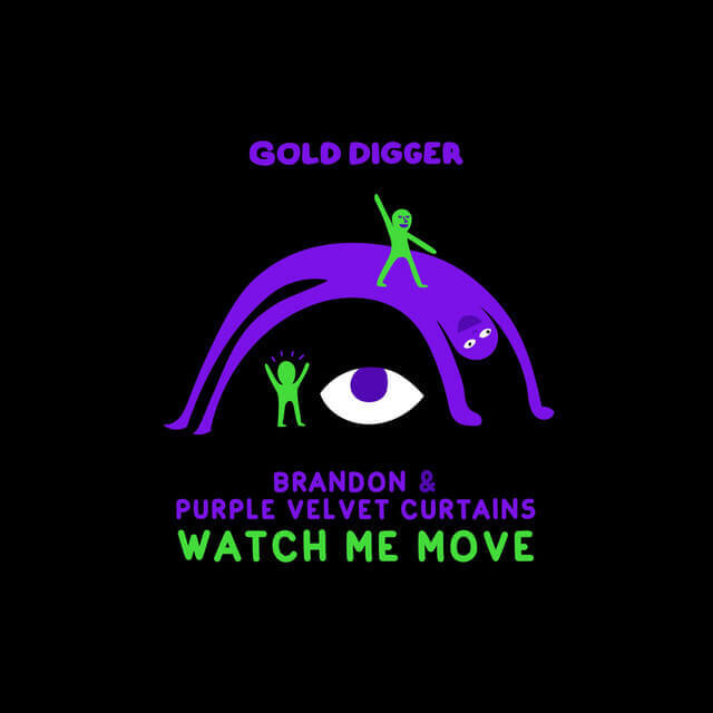 BRANDON, Purple Velvet Curtains · Watch Me Move | Gold Digger Records