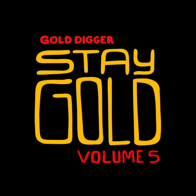 Stay Gold, Vol. 5 | Gold Digger Records