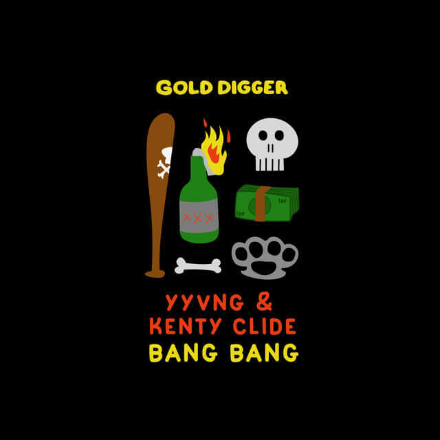 YYVNG, Kenty Clide · Bang Bang | Gold Digger Records