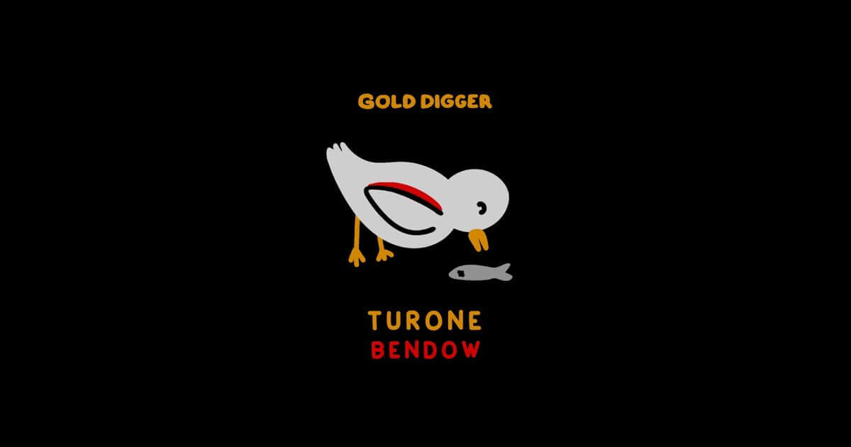 Turone  - Bendow | Gold Digger Records