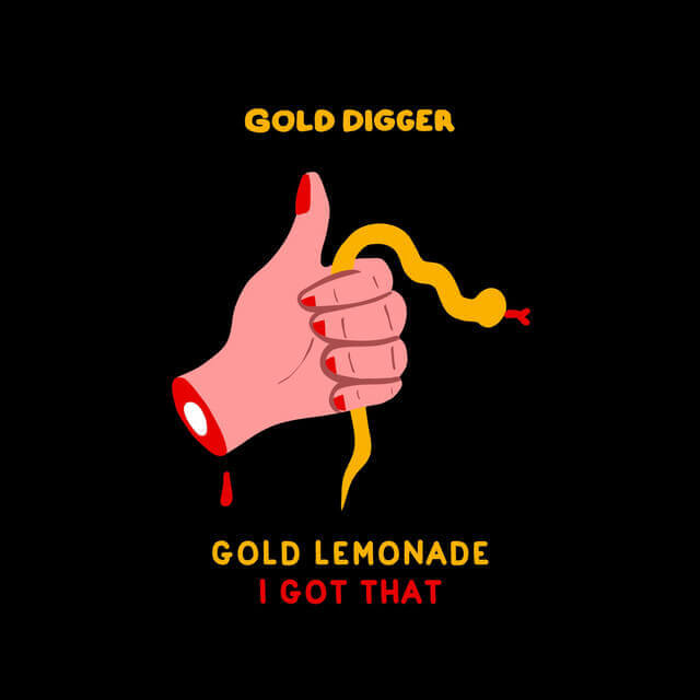 Gold Lemonade · I Got That | Gold Digger Records