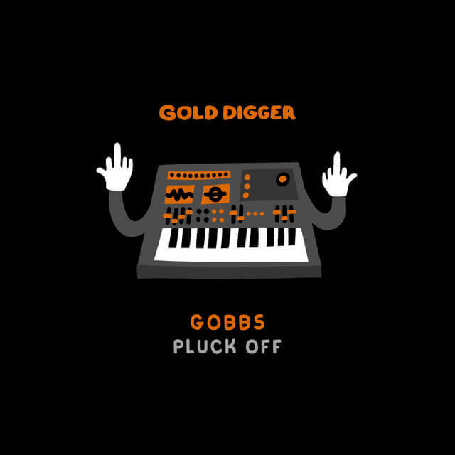 Gobbs · Pluck Off EP | Gold Digger Records