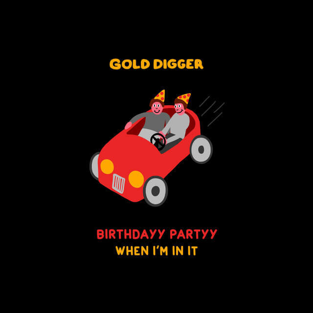 Birthdayy Partyy · When I'm in It | Gold Digger Records
