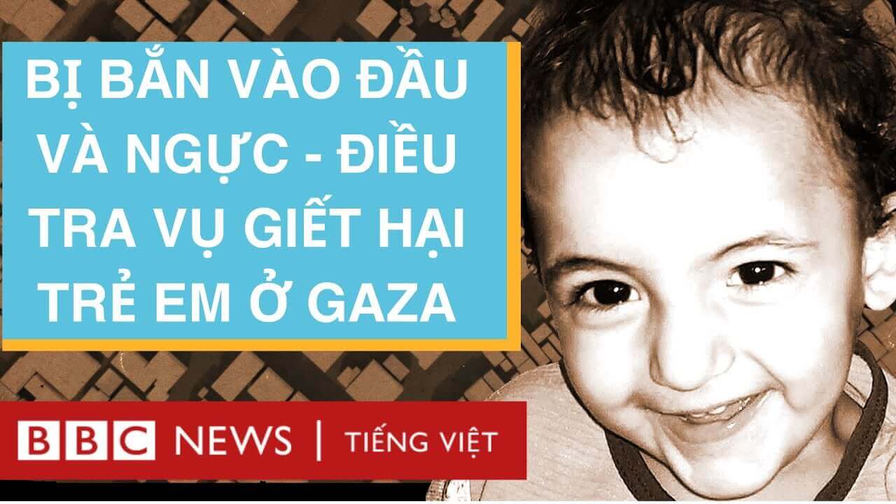 BỊ BẮN VÀO ĐẦU VÀ NGỰC - ĐIỀU TRA VỤ GIẾT HẠI TRẺ EM Ở GAZA
