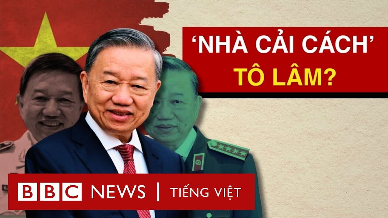 TỔNG BÍ THƯ TÔ LÂM: TỪ ĐẠI TƯỚNG CÔNG AN ĐẾN 'NHÀ CẢI CÁCH'?