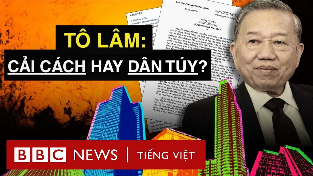 ÔNG TÔ LÂM VÀ KINH TẾ TƯ NHÂN: CẢI CÁCH THỰC SỰ HAY THÔNG ĐIỆP DÂN TÚY?