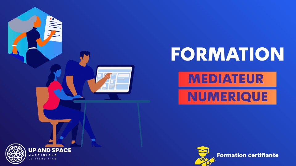 Formation au Titre Professionnel de Médiateur Numérique | Up and Space Martinique