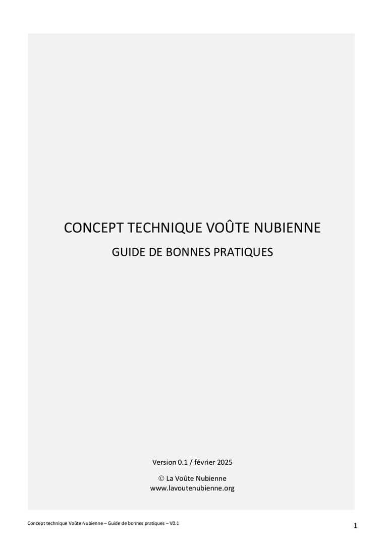 « Concept technique Voûte Nubienne - Guide de bonnes pratiques », Version 0.1, Association la Voûte Nubienne, 2025 | La Voûte Nubienne