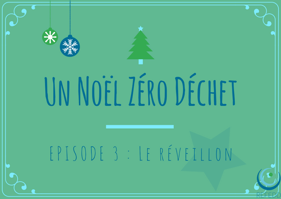 Noël Zéro Déchet : le réveillon | RESES