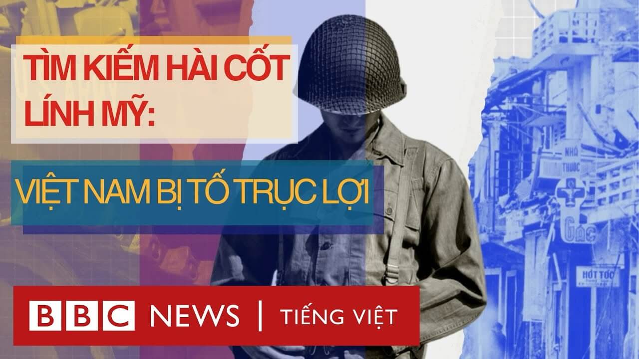 TÌM KIẾM HÀI CỐT LÍNH MỸ: VIỆT NAM BỊ TỐ TRỤC LỢI