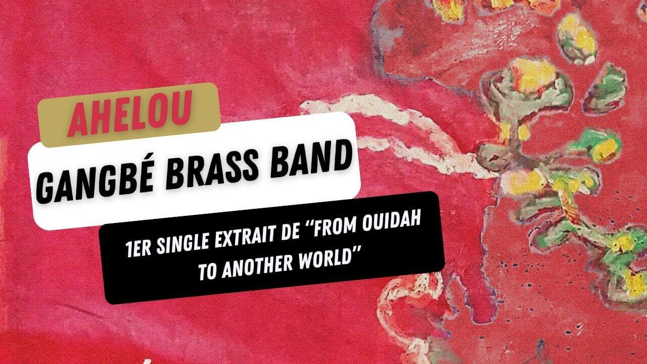 GANGBE BRASS BAND -  AHELOU  - CLIP OFFICIEL