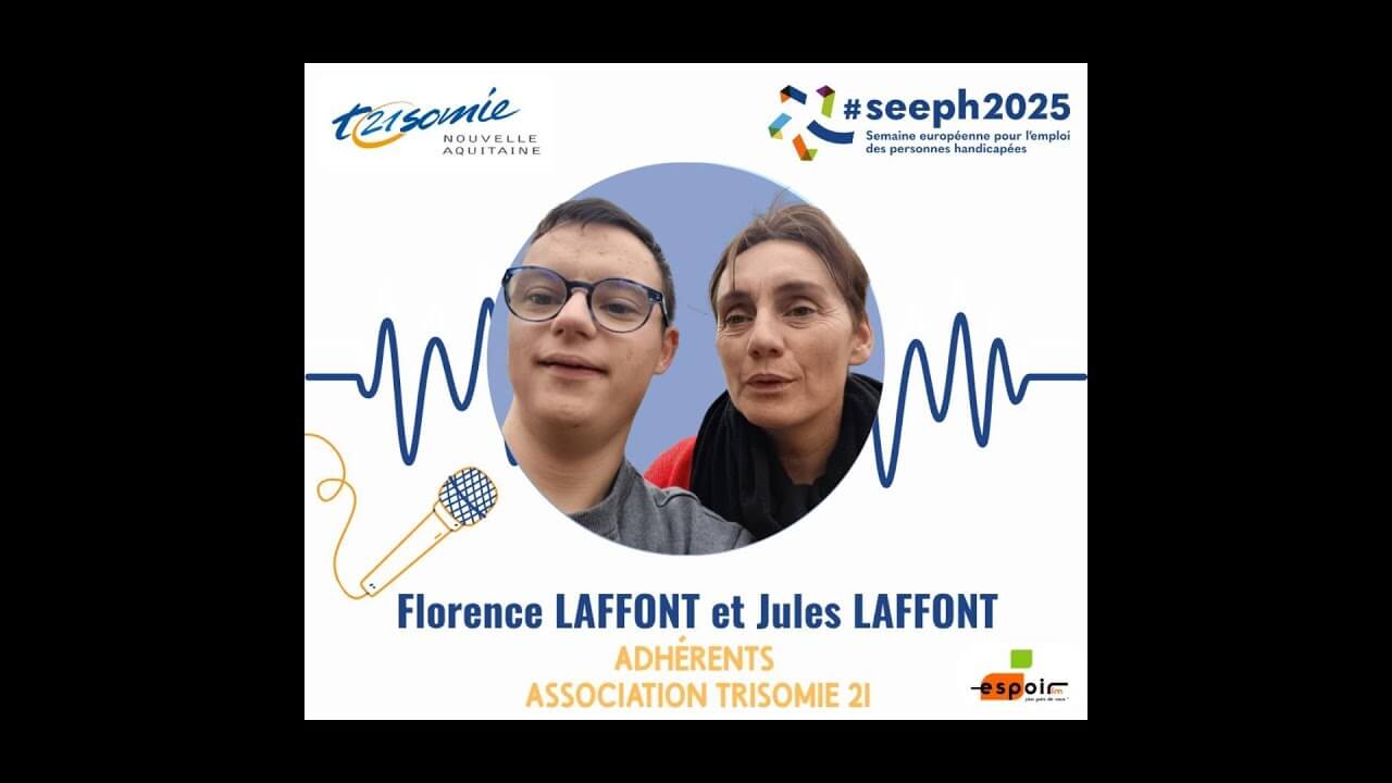 Témoignage de Jule et Florence sur Espoir FM à l'occasion de la SEEPH2025. | Trisomie 21 Nouvelle Aquitaine