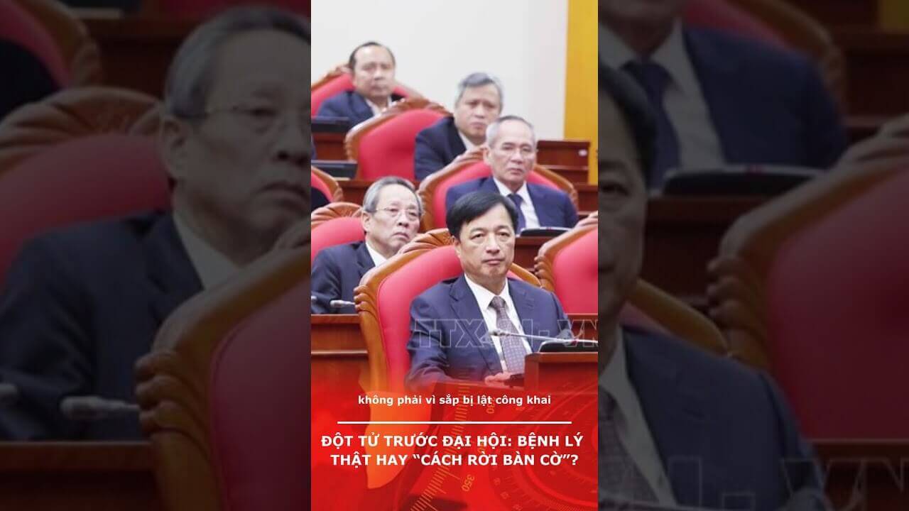 ĐỘT TỬ TRƯỚC ĐẠI HỘI: BỆNH LÝ THẬT HAY “CÁCH RỜI BÀN CỜ”?