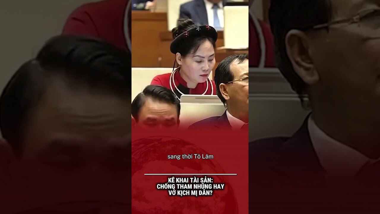 KÊ KHAI TÀI SẢN: CHỐNG THAM NHŨNG HAY VỞ KỊCH MỊ DÂN?