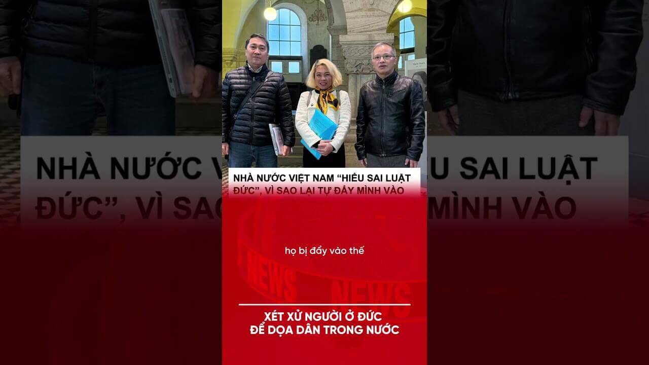 XÉT XỬ NGƯỜI Ở ĐỨC ĐỂ DỌA DÂN TRONG NƯỚC?