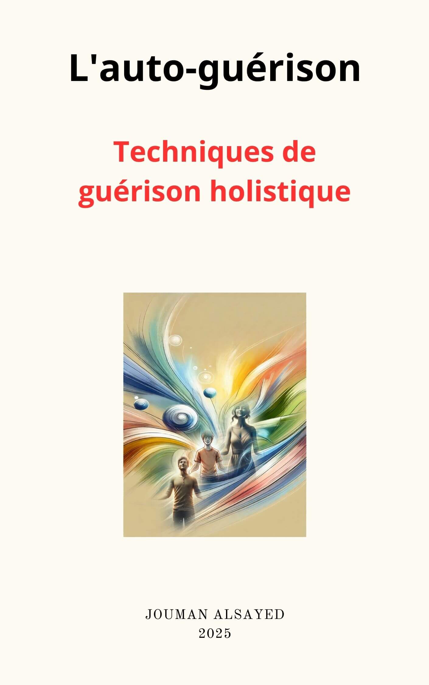 L'auto-guérison: Techniques pour une guérison holistique | Academie Aljuman