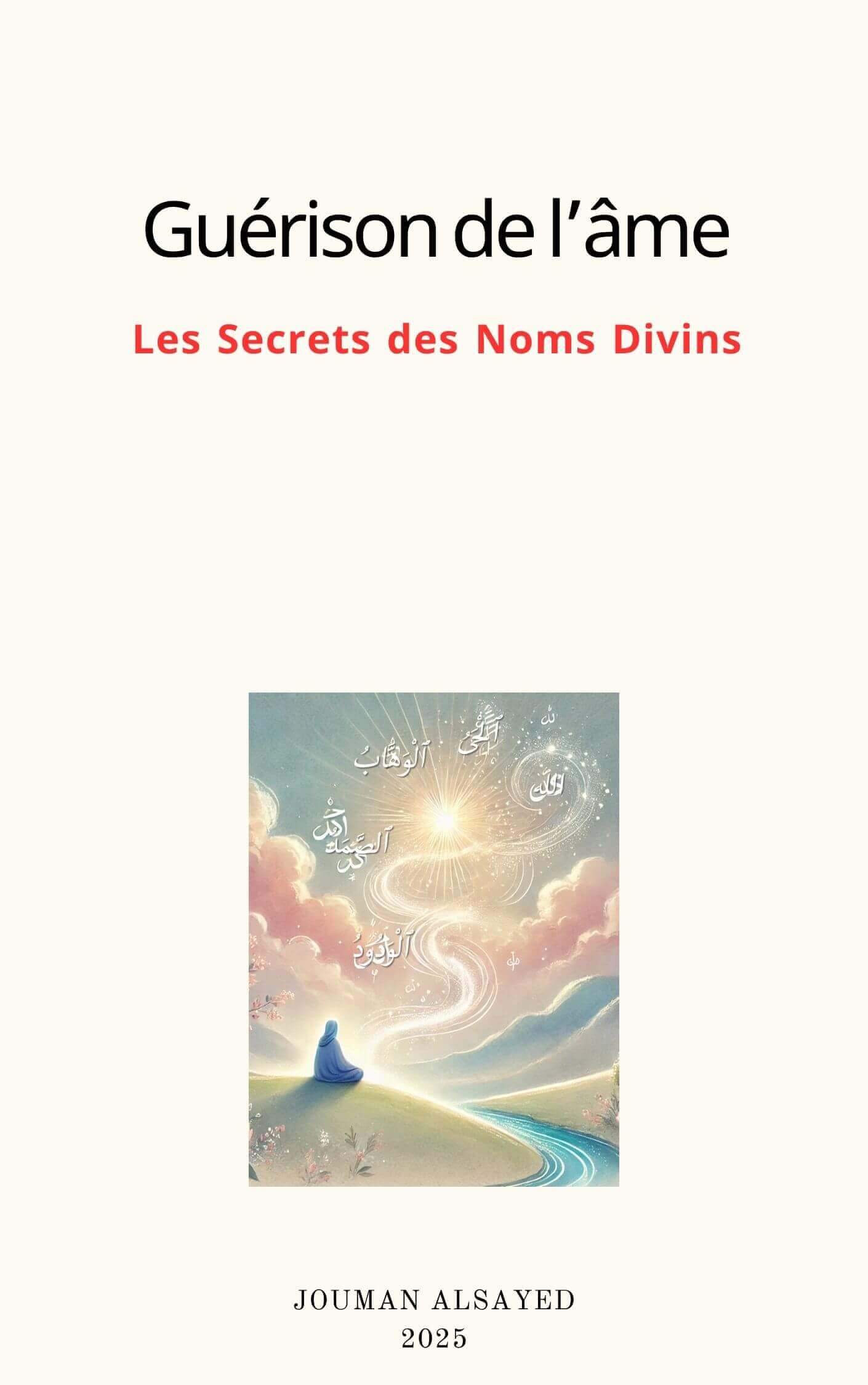 Guérison de l’Âme — Les Secrets des Noms Divins | Academie Aljuman