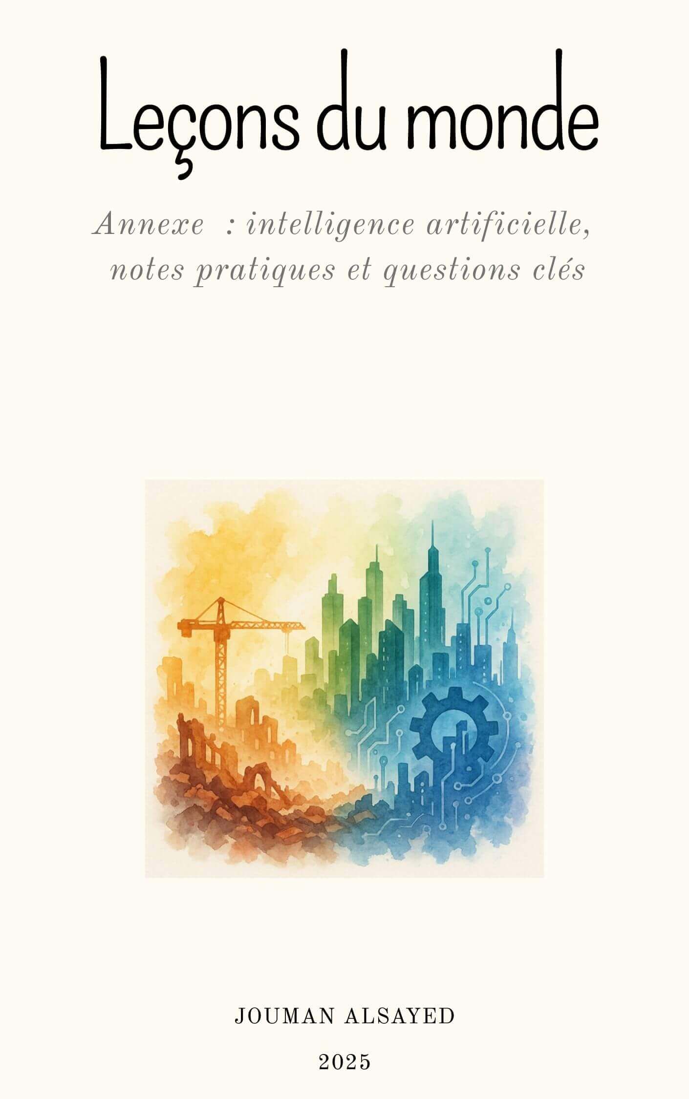 Leçons du monde - Annexe — Intelligence artificielle, notes pratiques et questions clés | Academie Aljuman